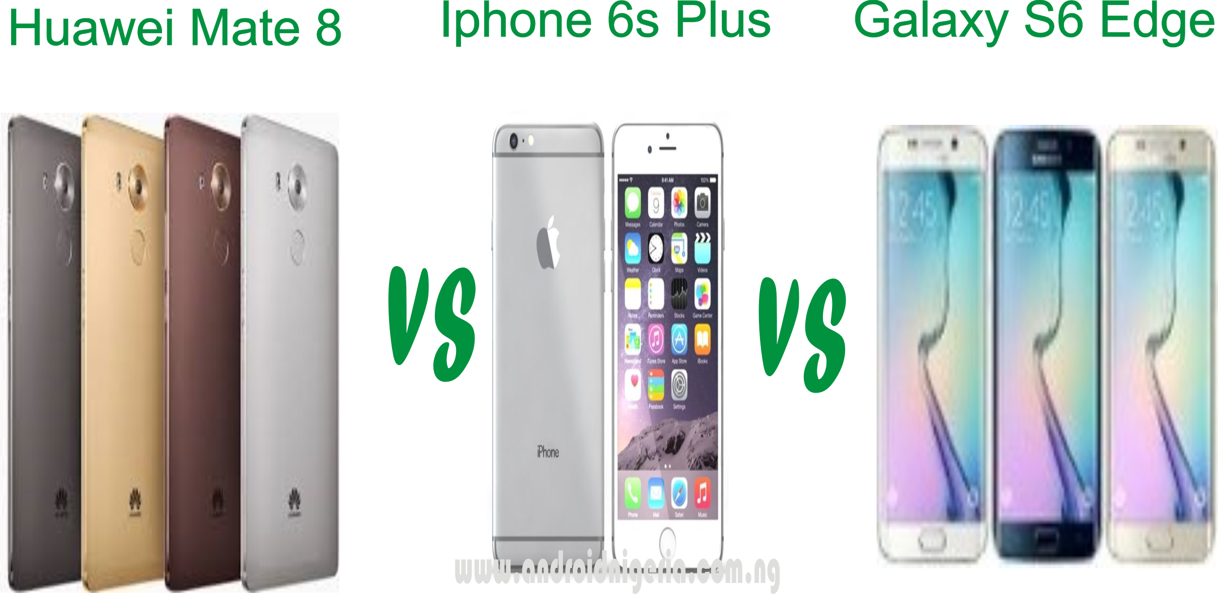 Huawei Mate 8 vs Apple iPhone 6S Plus vs Samsung Galaxy S6 Edge